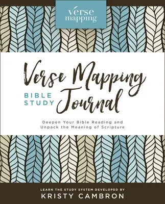 Versmapping Bible Study Journal: Mélyítsd el a bibliaolvasásodat és bontakoztasd ki a Szentírás jelentését - Verse Mapping Bible Study Journal: Deepen Your Bible Reading and Unpack the Meaning of Scripture