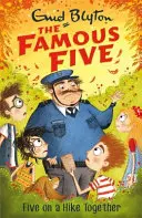 Famous Five: Öten együtt kirándulnak - 10. könyv - Famous Five: Five On A Hike Together - Book 10