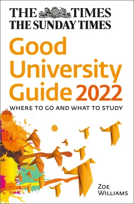 The Times Good University Guide 2022: Hova menj és mit tanulj! - The Times Good University Guide 2022: Where to Go and What to Study