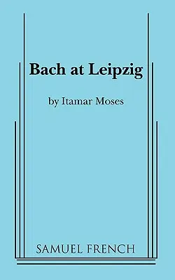 Bach Lipcsében - Bach at Leipzig