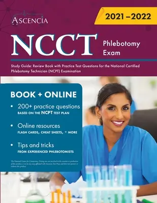 NCCT Phlebotomy Exam Study Guide: Ismertetőkönyv gyakorlati tesztkérdésekkel a nemzeti minősített flebotómiatechnikus (NCPT) vizsgához - NCCT Phlebotomy Exam Study Guide: Review Book with Practice Test Questions for the National Certified Phlebotomy Technician (NCPT) Examination