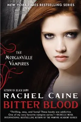 Keserű vér: The Morganville Vampires - Bitter Blood: The Morganville Vampires