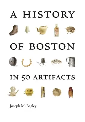 Boston története 50 műtárgyban - A History of Boston in 50 Artifacts