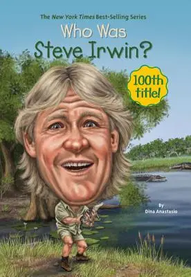 Ki volt Steve Irwin? - Who Was Steve Irwin?