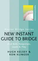 A bridzs új, azonnali útmutatója - Acol ajánlatok, válaszok, vezetések és játék - New Instant Guide to Bridge - Acol Bids, Responses, Leads & Play