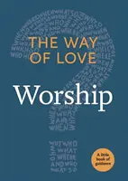 A szeretet útja: Worship - The Way of Love: Worship