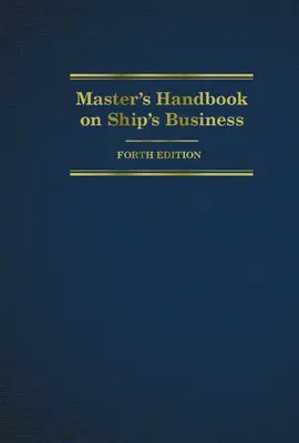 A Mester kézikönyve a hajós ügyekről - Master's Handbook on Ship's Business