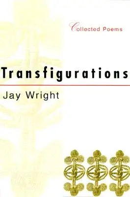 Transfigurations: Collected Poems