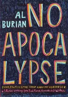 Nincs apokalipszis: Punk, politika és a nagy amerikai különcség - No Apocalypse: Punk, Politics, and the Great American Weirdness