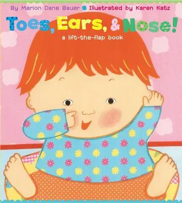 Lábujjak, fülek és orr!: A Lift-The-Flap Book - Toes, Ears, & Nose!: A Lift-The-Flap Book