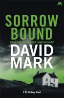 Sorrow Bound - A 3. DS McAvoy-regény - Sorrow Bound - The 3rd DS McAvoy Novel