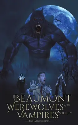 Beaumont vérfarkasok és vámpírok társasága - Beaumont Werewolves and Vampires' Society