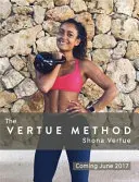 A Vertue-módszer: Erősebb, fittebb, egészségesebb ember - 28 nap alatt - The Vertue Method: A Stronger, Fitter, Healthier You - In 28 Days