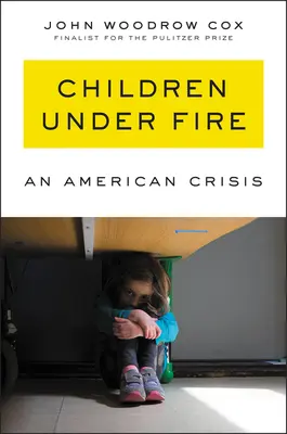 Children Under Fire: Egy amerikai válság - Children Under Fire: An American Crisis