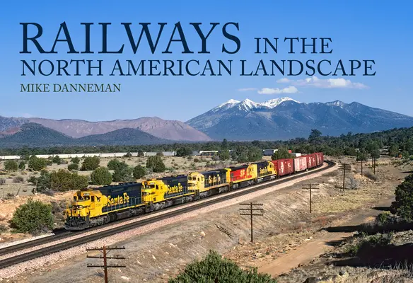 Vasutak az észak-amerikai tájban - Railways in the North American Landscape