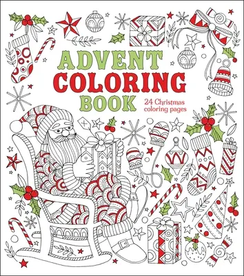 Adventi színezőkönyv: 24 karácsonyi színezőoldal - Advent Coloring Book: 24 Christmas Coloring Pages