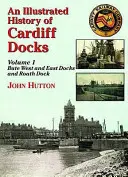 A cardiffi dokkok illusztrált története - Illustrated History of Cardiff Docks