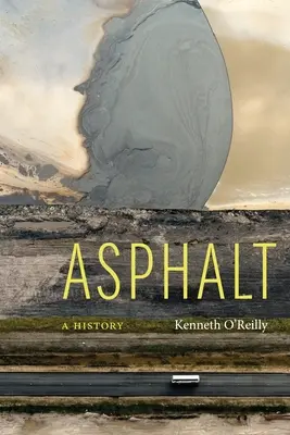 Aszfalt: A History - Asphalt: A History