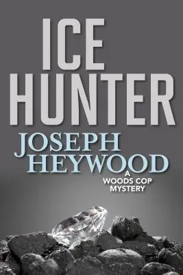 Jégvadász: A Woods Cop Mystery - Ice Hunter: A Woods Cop Mystery