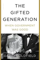 Tehetséges nemzedék - Amikor a kormány jó volt - Gifted Generation - When Government Was Good