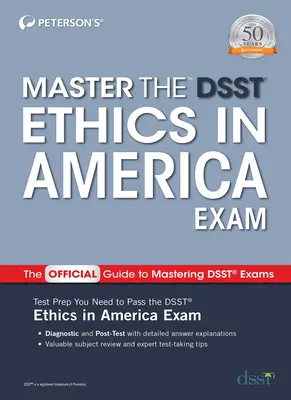 A Dsst Etika Amerikában vizsga elsajátítása - Master the Dsst Ethics in America Exam