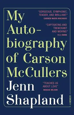 My Autobiography of Carson McCullers: McCullers Carson Carson McCullers: Emlékiratok - My Autobiography of Carson McCullers: A Memoir