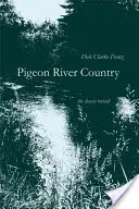 Pigeon River Country: A Michigan Forest