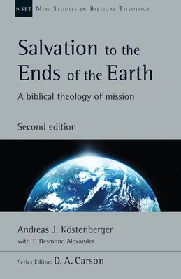 Üdvösség a világ végéig: A misszió bibliai teológiája - Salvation to the Ends of the Earth: A Biblical Theology of Mission