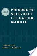 A fogvatartottak önsegítő peres eljárásának kézikönyve - Prisoners' Self-Help Litigation Manual