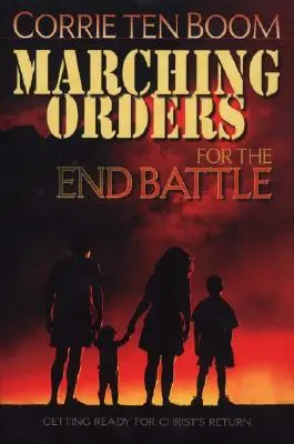 Menetparancsok a végső csatához: Felkészülés Krisztus visszatérésére - Marching Orders for the End Battle: Getting Ready for Christ's Return