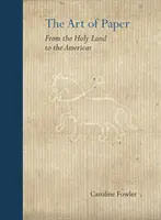 A papír művészete: A Szentföldtől Amerikáig - The Art of Paper: From the Holy Land to the Americas