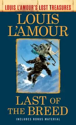 Az utolsó a fajtából (Louis l'Amour elveszett kincsei) - Last of the Breed (Louis l'Amour's Lost Treasures)