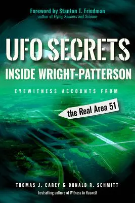 UFO-titkok a Wright-Pattersonban: Szemtanúk beszámolói a valódi 51-es körzetből - UFO Secrets Inside Wright-Patterson: Eyewitness Accounts from the Real Area 51