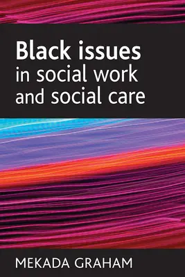 Fekete kérdések a szociális munkában és a szociális gondozásban - Black Issues in Social Work and Social Care