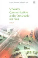 Tudományos kommunikáció a kínai válaszúton - Scholarly Communication at the Crossroads in China