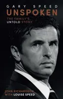 Kimondatlan Gary Speed - A család el nem mondott története - Unspoken Gary Speed - The Family's Untold Story