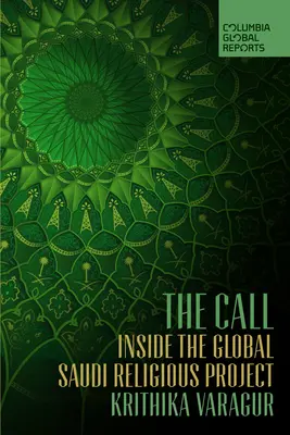 A hívás: A globális szaúdi vallási projekt belsejében - The Call: Inside the Global Saudi Religious Project