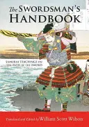 A kardforgató kézikönyve: Szamuráj tanítások a kard útjáról - The Swordsman's Handbook: Samurai Teachings on the Path of the Sword