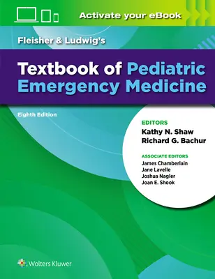 Fleisher & Ludwig's Textbook of Pediatric Emergency Medicine (A gyermekkori sürgősségi orvostudomány tankönyve) - Fleisher & Ludwig's Textbook of Pediatric Emergency Medicine