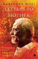 Levelek anyához - A gujarati Saakshi Bhaavból fordította BhawanaSomaaya - Letters to Mother - Translated from the Gujarati Saakshi Bhaav by BhawanaSomaaya