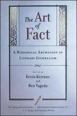 A tény művészete: Az irodalmi újságírás történelmi antológiája - The Art of Fact: A Historical Anthology of Literary Journalism