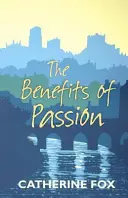 A szenvedély előnyei - Benefits of Passion