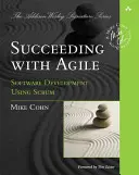 Agilis sikerek: Szoftverfejlesztés a Scrum alkalmazásával - Succeeding with Agile: Software Development Using Scrum