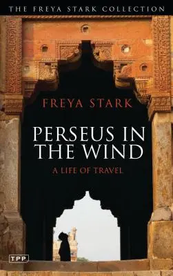 Perseus in the Wind: A Life of Travel (Perzeusz a szélben: Egy utazó élet) - Perseus in the Wind: A Life of Travel