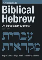 Kézikönyv a bibliai héber nyelvhez: Bevezető nyelvtan - Handbook to Biblical Hebrew: An Introductory Grammar