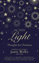 Ebben a fényben: Gondolatok karácsonyra - In This Light: Thoughts for Christmas