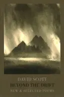 A sodródáson túl: Új és válogatott versek - Beyond the Drift: New & Selected Poems