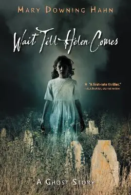 Várj, amíg Helen eljön: A Ghost Story - Wait Till Helen Comes: A Ghost Story