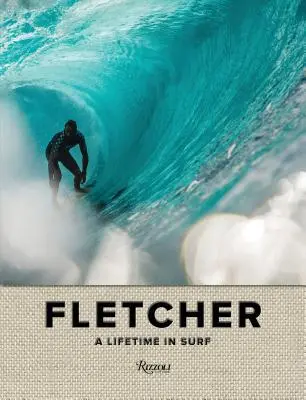 Fletcher: Fletcher: Egy élet a szörfben - Fletcher: A Lifetime in Surf