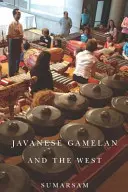 A jávai gamelán és a Nyugat - Javanese Gamelan and the West